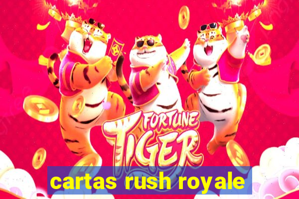 cartas rush royale